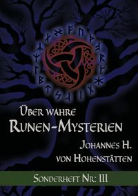 Bild vom Artikel Über wahre Runen-Mysterien: III vom Autor Johannes H. Hohenstätten