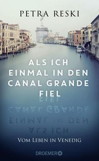 Produktbild: Als ich einmal in den Canal Grande fiel