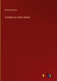 Produktbild: Treatise on Valve-Gears