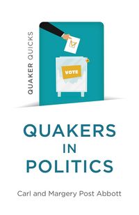 Produktbild: Quaker Quicks - Quakers in Politics