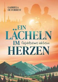 Produktbild: Ein L&auml;cheln im Herzen - Gef&uuml;hlschaos inklusive