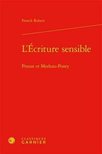 Produktbild: L'&eacute;criture sensible : Proust et Merleau-Ponty