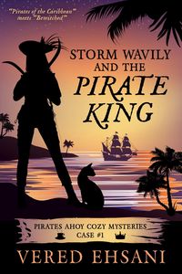 Produktbild: Storm Wavily and the Pirate King (Pirates Ahoy!, #1)