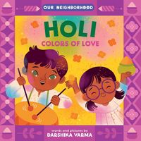 Produktbild: Holi: Colors of Love (an Our Neighborhood Series Board Book for Toddlers Celebrating Hindu Culture)
