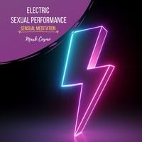 Produktbild: Electric Sexual Performance - Sensual Meditation