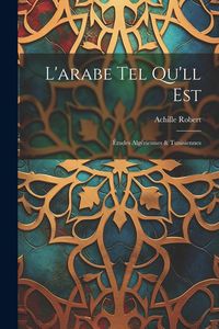 Produktbild: L'arabe Tel Qu'll Est