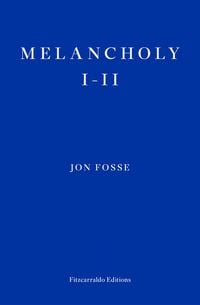 Produktbild: Fosse, J: Melancholy I-II
