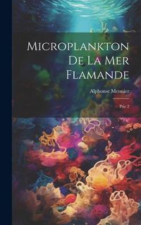 Produktbild: Microplankton de la mer Flamande: Ptie 2