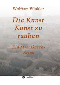 Produktbild: Die Kunst Kunst zu rauben