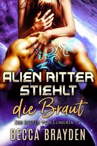 Produktbild: Alien Ritter stiehlt die Braut