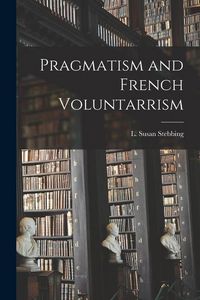 Produktbild: Pragmatism and French Voluntarrism