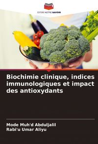 Produktbild: Biochimie clinique, indices immunologiques et impact des antioxydants