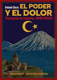 Produktbild: El poder y el dolor : Turqu&iacute;a-Armenia, 1915-2020