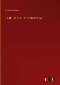 Produktbild: Die Hosen des Herrn von Bredow