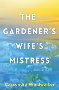 Produktbild: The Gardener's Wife's Mistress