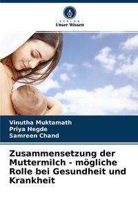 Produktbild: Zusammensetzung der Muttermilch - m&ouml;gliche Rolle bei Gesundheit und Krankheit