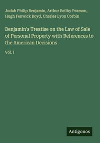 Produktbild: Benjamin's Treatise on the Law of Sale of Personal Property with References to the American Decisions