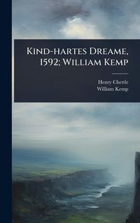Produktbild: Kind-hartes Dreame, 1592; William Kemp