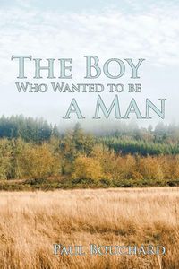 Produktbild: The Boy Who Wanted to Be a Man