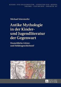 Produktbild: Antike Mythologie in der Kinder- und Jugendliteratur der Gegenwart