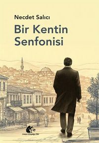 Produktbild: Bir Kentin Senfonisi