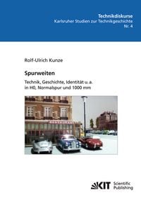 Produktbild: Spurweiten : Technik, Geschichte, Identit&auml;t u. a. in HO, Normalspur und 1000 mm