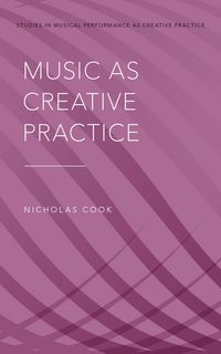 Produktbild: Music as Creative Practice