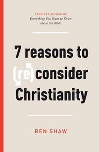 Produktbild: 7 Reasons to (Re)Consider Christianity
