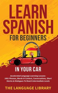 Produktbild: Learn Spanish For Beginners In Your Car