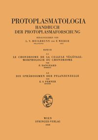 Produktbild: Le Chondriome de la Cellule Vegetale: Morphologie du Chondriome. Die Sph&auml;rosomen der Pflanzenzelle