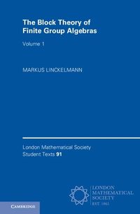 Bild vom Artikel Block Theory of Finite Group Algebras: Volume 1 vom Autor Markus Linckelmann