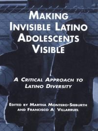 Produktbild: Making Invisible Latino Adolescents Visible