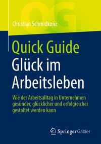 Produktbild: Quick Guide Gl&uuml;ck im Arbeitsleben