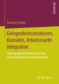 Produktbild: Gelegenheitsstrukturen, Kontakte, Arbeitsmarktintegration