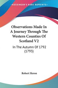 Produktbild: Observations Made In A Journey Through The Western Counties Of Scotland V2