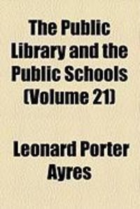 Produktbild: The Public Library and the Public Schools (Volume 21)