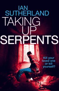 Produktbild: Taking Up Serpents (Brody Taylor Thrillers, #3)