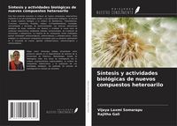Produktbild: S&iacute;ntesis y actividades biol&oacute;gicas de nuevos compuestos heteroarilo