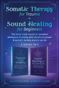 Produktbild: Somatic Therapy for Trauma & Sound Healing for Beginners