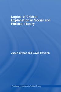 Produktbild: Logics of Critical Explanation in Social and Political Theory