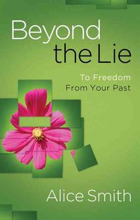Produktbild: Beyond the Lie: To Freedom from Your Past