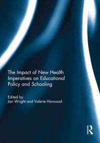 Produktbild: The Impact of New Health Imperatives on Educational Policy and Schooling