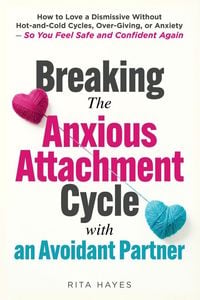 Produktbild: Breaking the Anxious Attachment Cycle with an Avoidant Partner