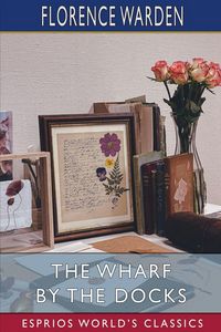 Produktbild: The Wharf by the Docks (Esprios Classics)
