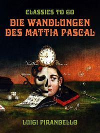 Produktbild: Die Wandlungen des Mattia Pascal