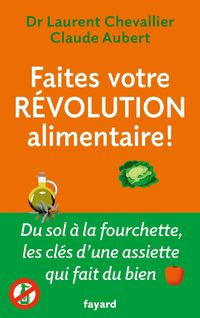 Produktbild: Faites votre r&eacute;volution alimentaire !