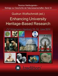 Produktbild: Enhancing University Heritage-Based Research. Proceedings of the XV Universeum Network Meeting, Hamburg, 12-14 June 2014.
