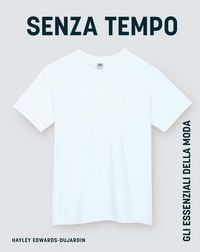 Produktbild: Senza tempo. Gli essenziali della moda