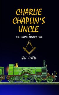 Produktbild: Charlie Chaplin's Uncle (The Okell Adventures, #3)