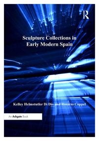 Produktbild: Sculpture Collections in Early Modern Spain